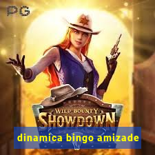 dinamica bingo amizade